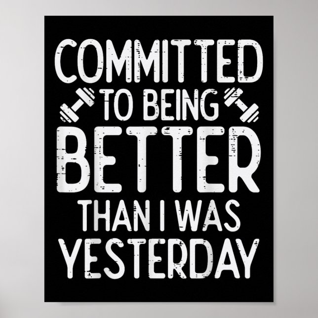 Workout Committed To Being Better Gym Motivation W Poster (Vorne)