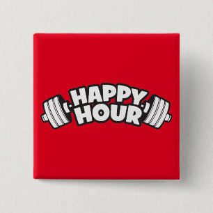 Workout - Happy Hour - Funny Gym Motivierend Button