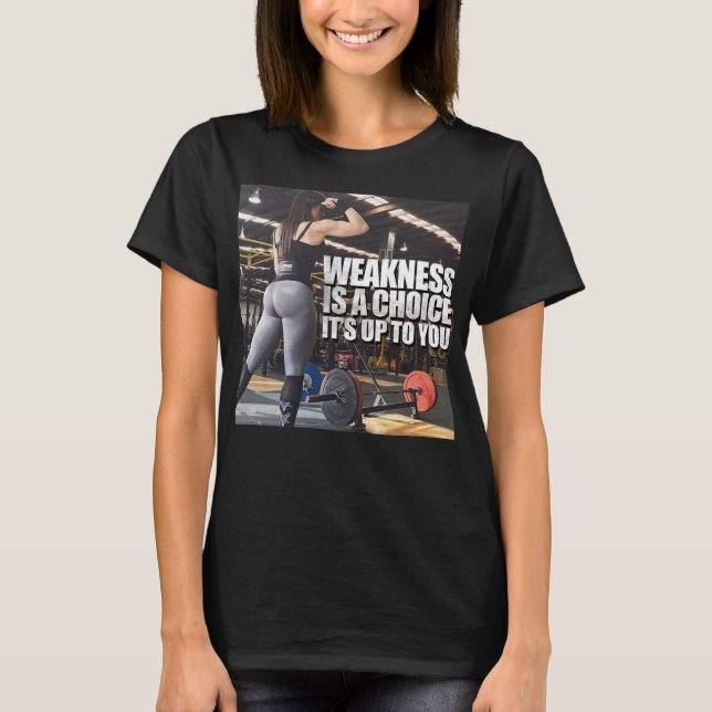 Workout-Inspiration für Frauen - Schwäche ist eine T-Shirt (Vorderseite)