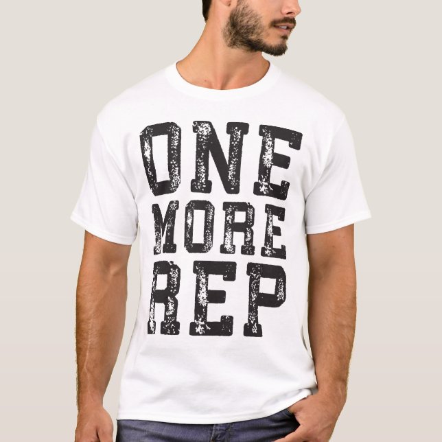 Workout-Inspiration - Noch ein Rep - Motivierend T-Shirt (Vorderseite)