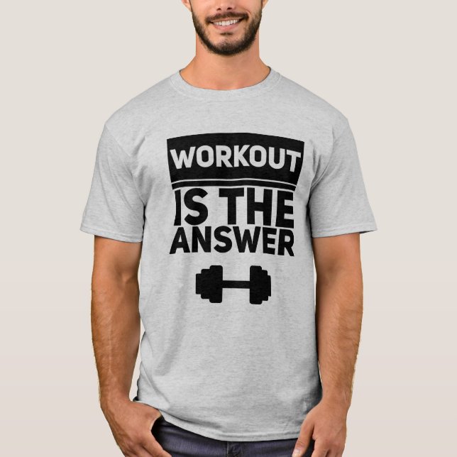 Workout is the answer T-Shirt (Vorderseite)