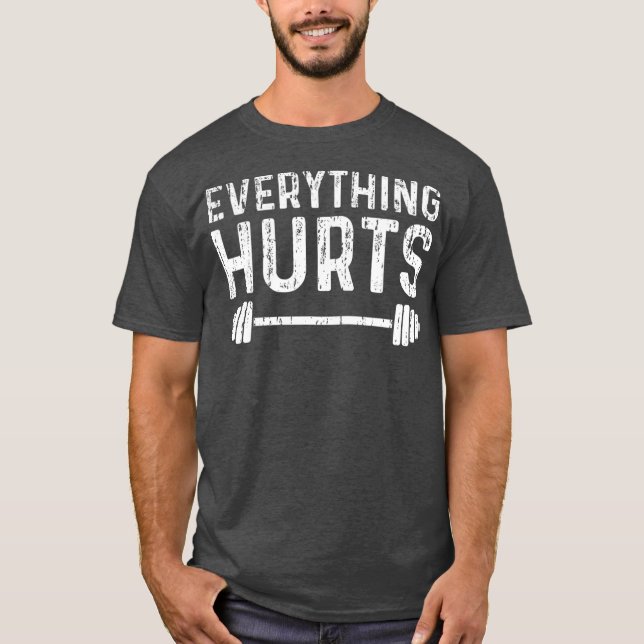 Workout Motivation Alles schadet Fitness Gym T-Shirt (Vorderseite)