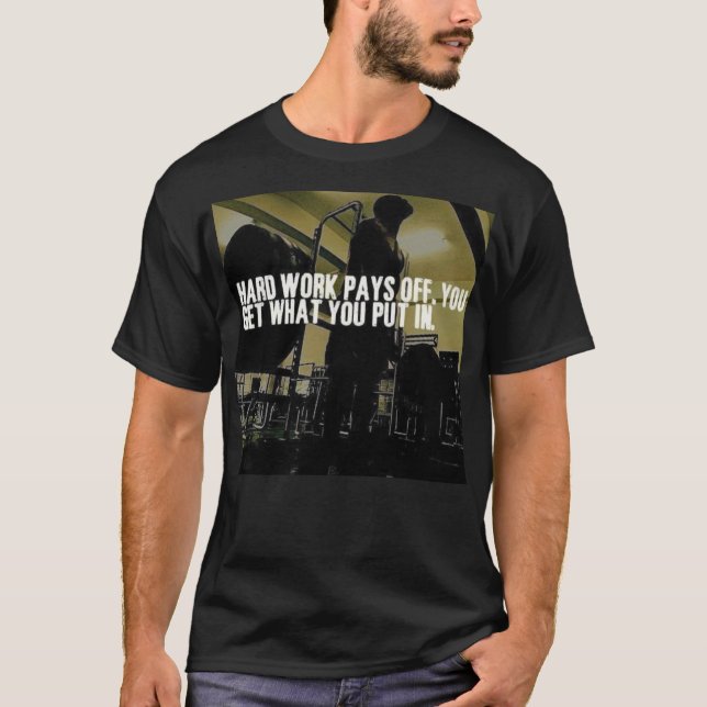 Workout-Motivation - harte Arbeit zahlt sich aus T-Shirt (Vorderseite)