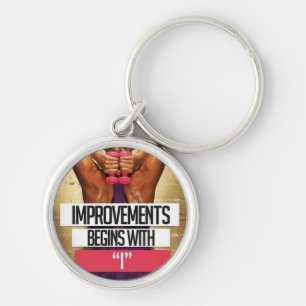 Workout-Motivation - Verbesserungen beginnen mit " Schlüsselanhänger