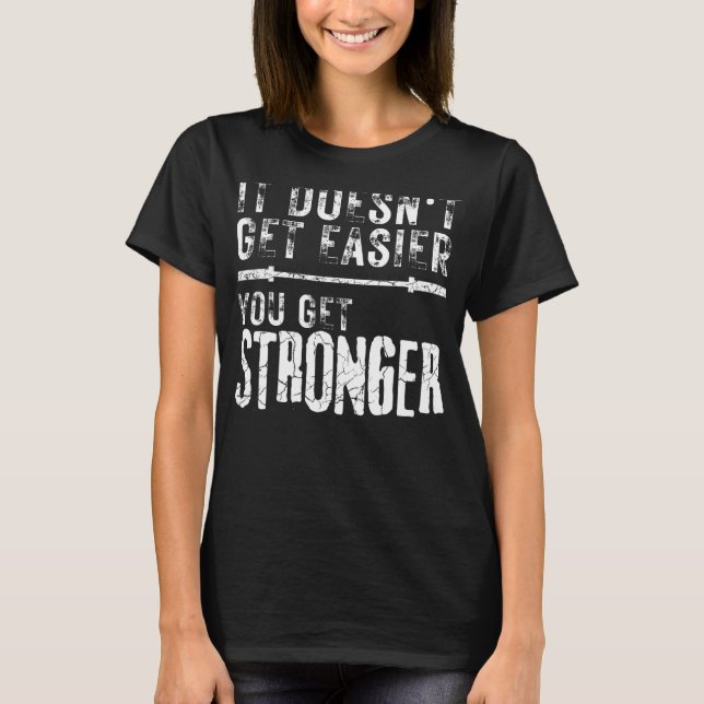 Workout Motivierend macht es nicht leichter, dass  T-Shirt (Vorderseite)