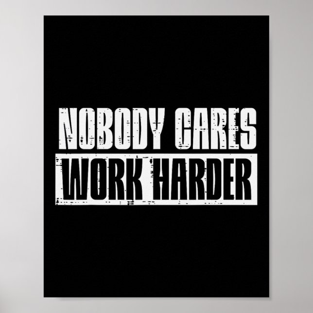 Workout Niemand kümmert sich um härtere Gym-Motiva Poster (Vorne)