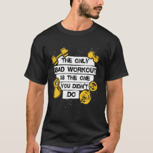 Workout Quote Gym Motivation Motivierend Fitness T-Shirt