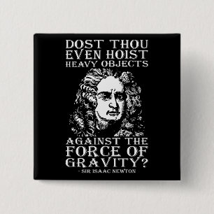 Workout-Spaß - Host du überhaupt? Isaac Newton Button