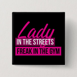 Workout Spaß - Lady in Streams, Freak in Gym Button