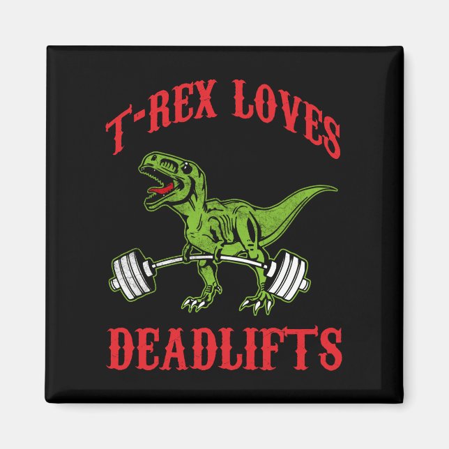 Workout - T-Rex-Lieben Aufzüge - Bodybuilding Magnet (Vorne)