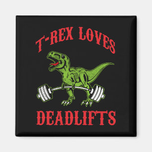 Workout - T-Rex Lieben Deadlifts - Bodybuilding Magnet