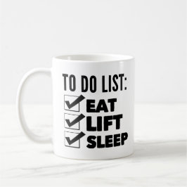Workout To Do List: Essen, heben, schlafen Kaffeetasse