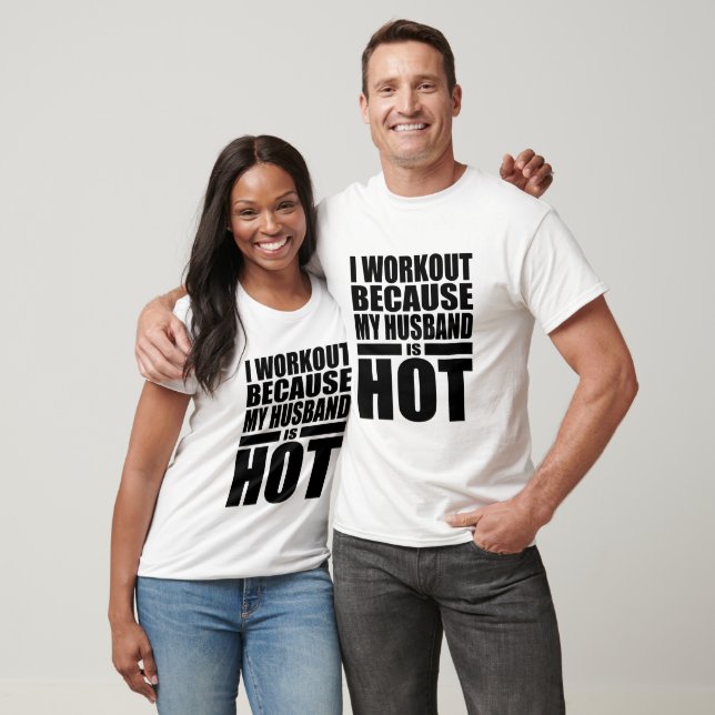 Workout weil Husband Hot T-Shirt (Unisex)