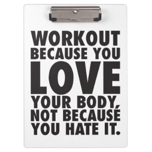 Workout weil Sie Liebe Ihr Körper - motivierend Klemmbrett