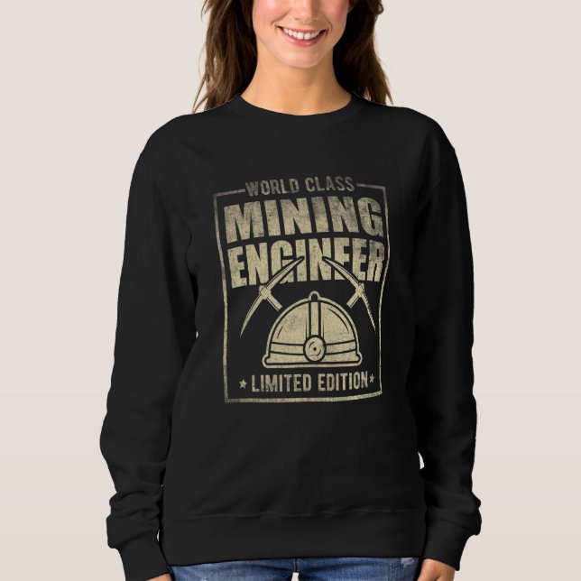 World Class Mining Engineer Engineering Miner Appa Sweatshirt (Vorderseite)