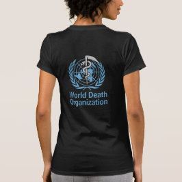 World Death Organisation dunkle Rückseite drucken T-Shirt