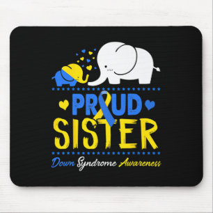 World Down Syndrome Awareness Day Proud Sister Ele Mousepad
