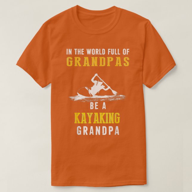 World Full Grandpas Kayaking Grandpa Shir T-Shirt (Design vorne)