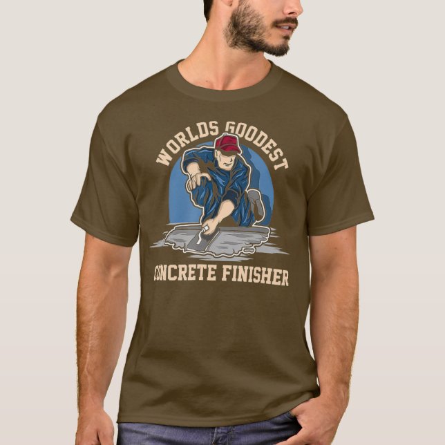 World Goodest Concrete Finisher Cement Worker T-Shirt (Vorderseite)