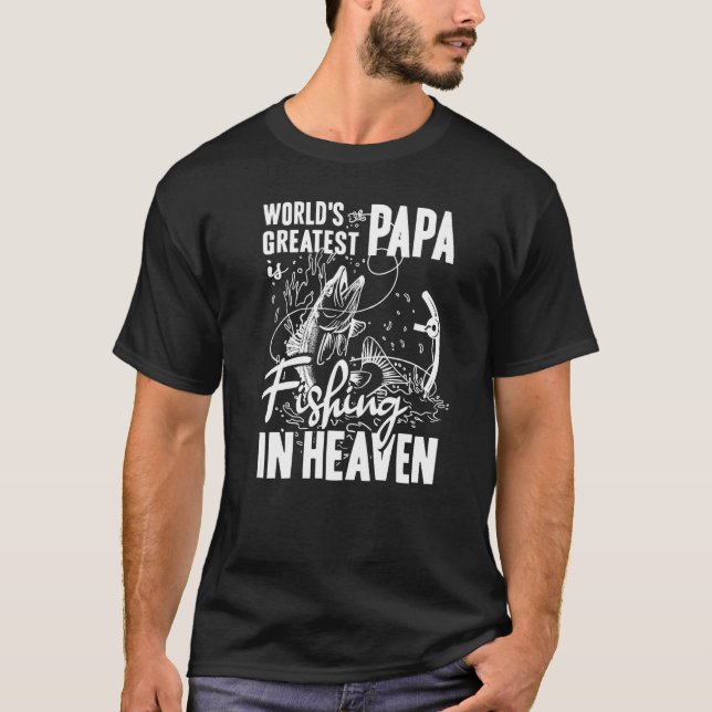 World Greatest PAPA Fishing in Heaven Family Daddy T-Shirt (Vorderseite)
