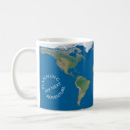 World Map - Planning My Next Adventure - Custom Kaffeetasse