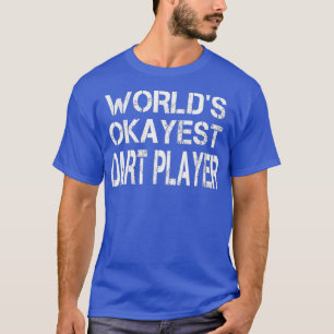 World Okayest Dart Player Tshirt