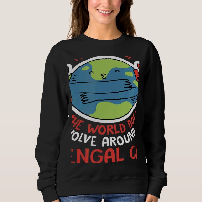 World Revolves Around My Bengal Cat Nature Cat Sweatshirt (Vorderseite)
