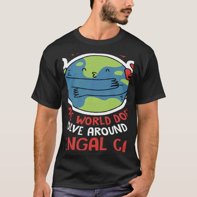 World Revolves Around My Bengal Cat Nature Cat T-Shirt (Vorderseite)