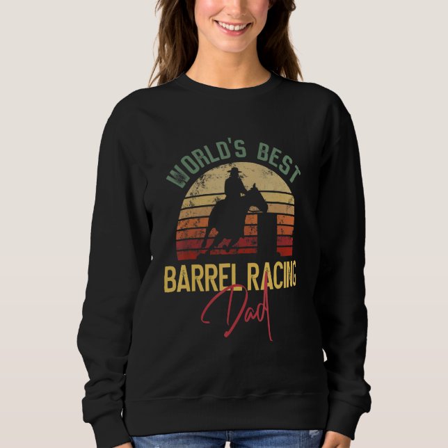 World´s Best Barrel Racing Dad Sweatshirt (Vorderseite)
