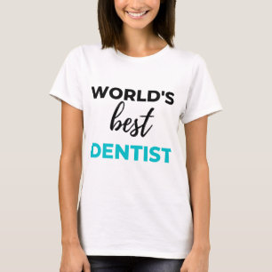 World’s Best Dentist 2 T-Shirt