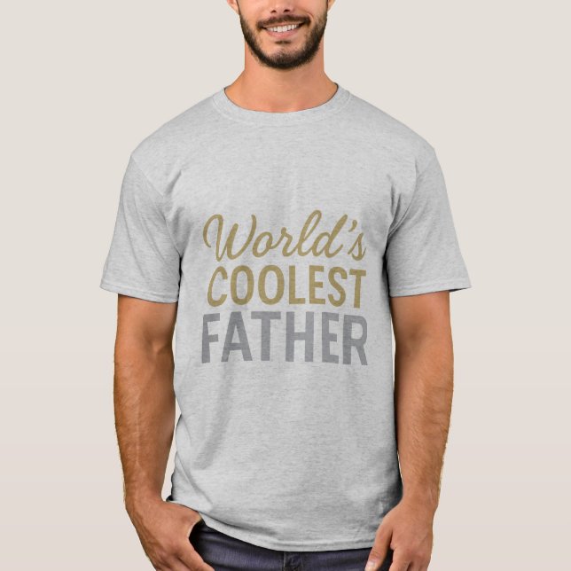 World’s Coolest Father – Gold & Silver Typography  T-Shirt (Vorderseite)