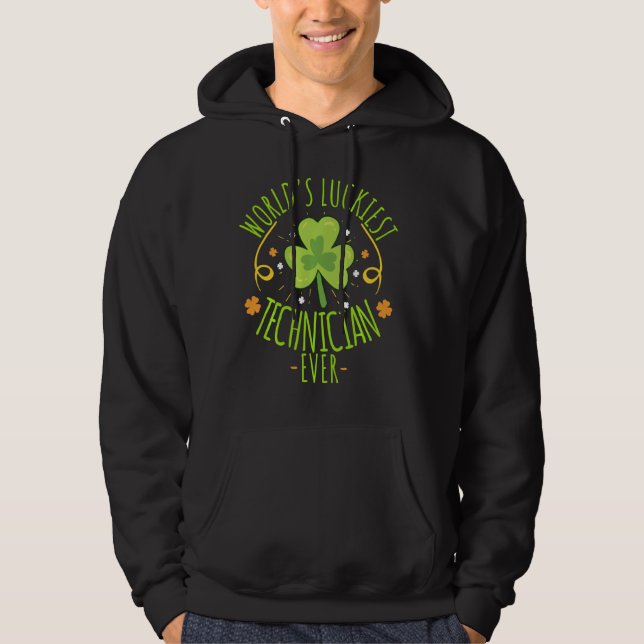 World S Luckiest Technician Ever Funny St Patrick Hoodie (Vorderseite)