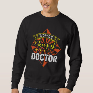 World s Okayest Doctor Nurse Nursing Top Cure Surg