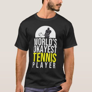 World S Okayest Tennis Player Tanks Drôle Tennis