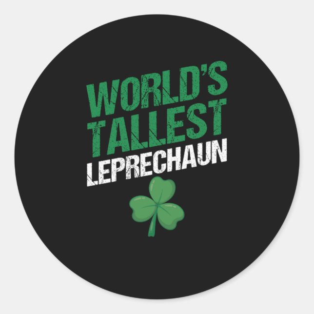 World Tallest Leprechaun St Patricks Day Gift Runder Aufkleber (Vorderseite)