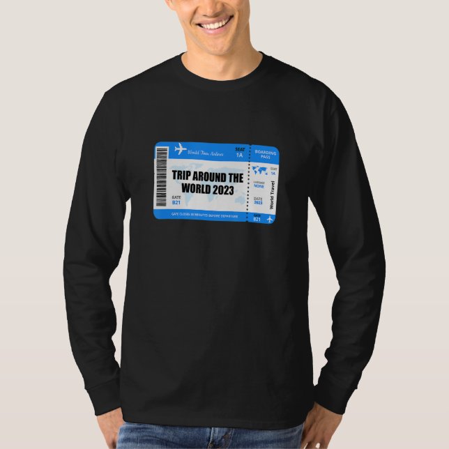 World trip 2023 saying air ticket trip around the  T-Shirt (Vorderseite)