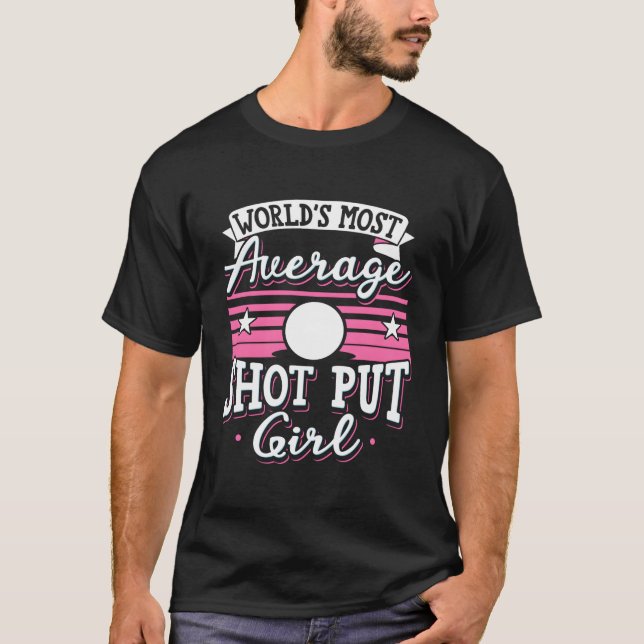 Worldâ€™S Most Average Shot Put Track Shot Put Thr T-Shirt (Vorderseite)