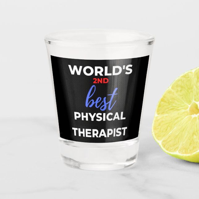 World's 2nd Best Physical Therapist Schnapsglas (Vorderseite)