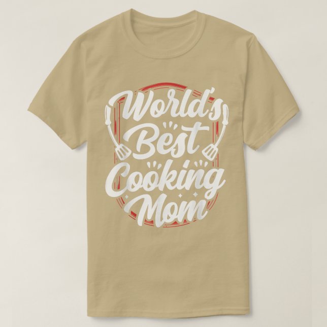 Worlds Best Cooking Mom Mother Mommy Cook Mama Mot T-Shirt (Design vorne)