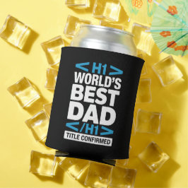 World's Best Dad H1 HTML Code Drink Dosenkühler