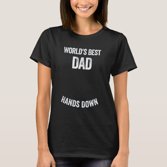 World's Best Dad Hands Down Make A Handprint T-Shirt (Vorderseite)