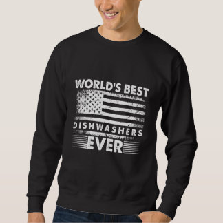 Worlds Best Dishwasher Ever Funny Job Dishwasher D Sweatshirt