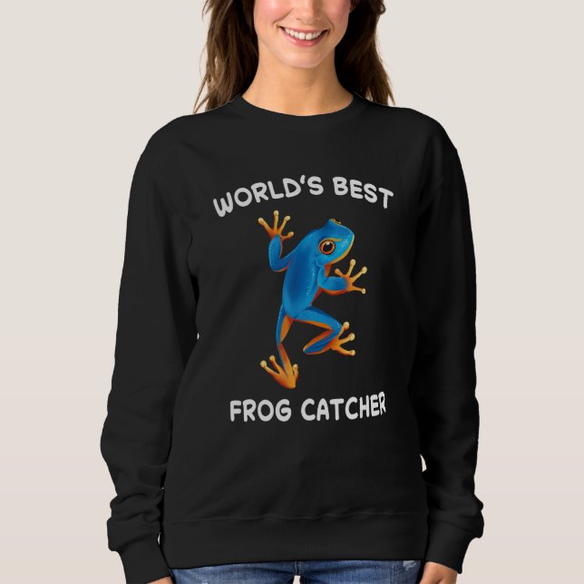 World's Best Frog Catcher Hunter Amphibian Catchin Sweatshirt (Vorderseite)