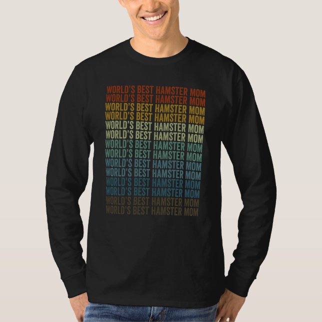 World's Best Hamster Mom Hamster Mom T-Shirt (Vorderseite)