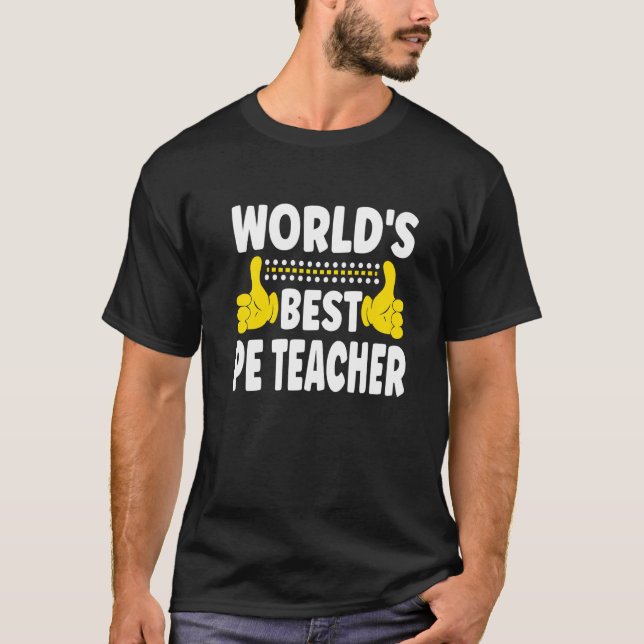 World's Best PE Teacher Job Title Profession PE Te T-Shirt (Vorderseite)