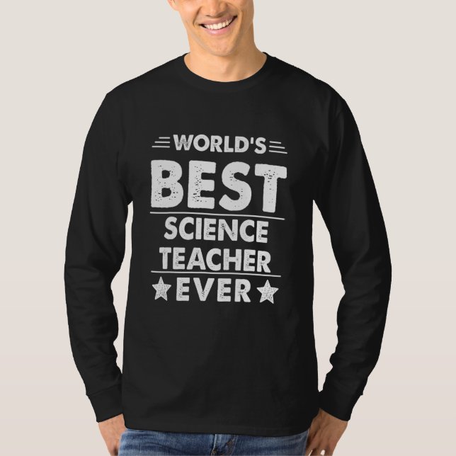 World's Best Science Teacher Ever T-Shirt (Vorderseite)