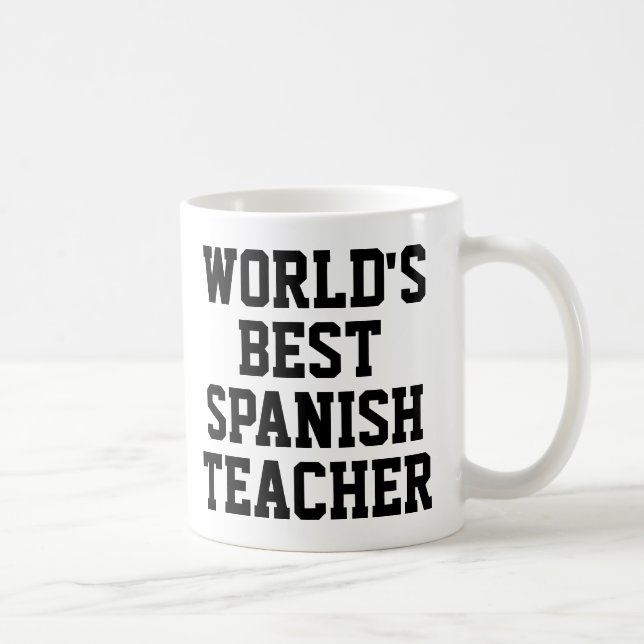 World's Best Spanish Teacher Gift Mug Kaffeetasse (Rechts)