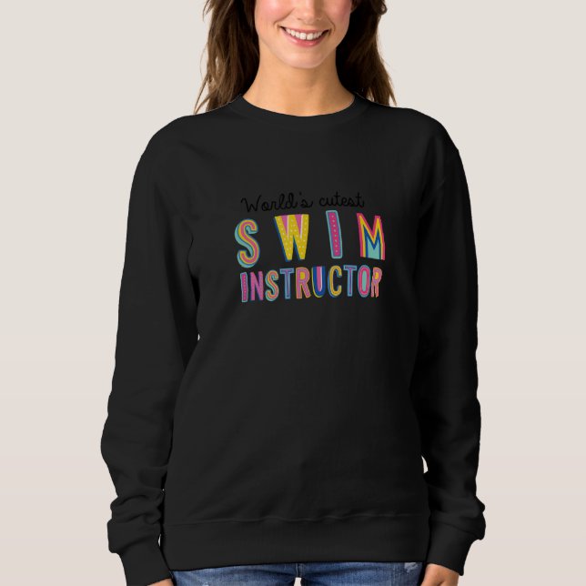 Worlds Cutest Swim Instructor Funny Swimming Teach Sweatshirt (Vorderseite)