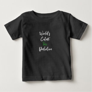World's cutest tax deduction Tax Deduction Baby T-shirt