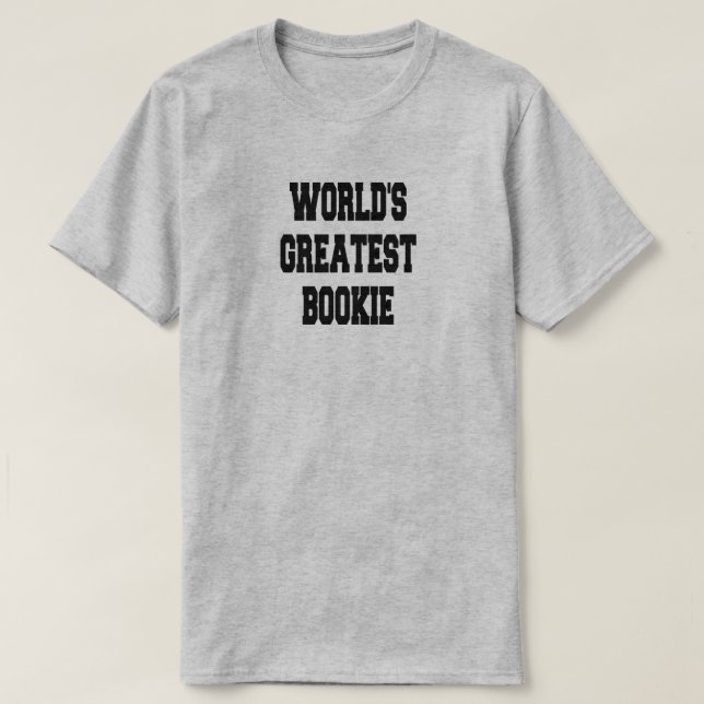 Worlds Greatest Bookie T-Shirt (Design vorne)